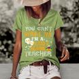 You Cant Scare Me Im A Middle School Teacher Halloween Middle School Teacher Funny Gifts Women's Short Sleeve Loose T-shirt Green