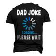 Dad Joke Loading Fathers Day For Dad Dad Jokes Men's 3D T-shirt Back Print Black