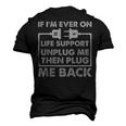 If Im Ever On Life Support Sarcastic Nerd Dad Joke Men's 3D T-Shirt Back Print Black