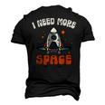 I Need More Space Dad I Teach Space Crew Tech Camp Mom Men's 3D T-Shirt Back Print Black