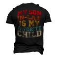 My Soninlaw Is My Favorite Child Family Humor Dad Mom Men's 3D T-shirt Back Print Black