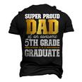 Super Proud Dad Of An Awesome 5Th Grade Graduate 2023 Men's 3D T-shirt Back Print Black