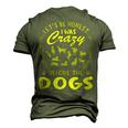 Lets Be Honest I Was Crazy Before Dogs Men's 3D T-Shirt Back Print Army Green