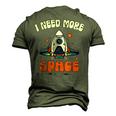 I Need More Space Dad I Teach Space Crew Tech Camp Mom Men's 3D T-Shirt Back Print Army Green