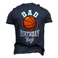 Dad Of The Birthday Boy Basketball Theme Bday Party Mens Dad Men's 3D T-shirt Back Print Navy Blue