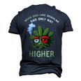 Dad Weed 420 Weed Dad Like Regular Dad Only Higher Men's 3D T-Shirt Back Print Navy Blue