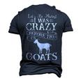 Lets Be Honest I Was Crazy Before The Goats Awesome Awesome Men's 3D T-Shirt Back Print Navy Blue