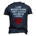 Murder Shows And Comfy Clothes I Like True Crime And Maybe 3 Men's 3D T-Shirt Back Print Navy Blue