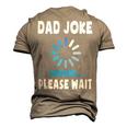 Dad Joke Loading Fathers Day For Dad Dad Jokes Men's 3D T-shirt Back Print Khaki