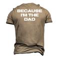 Dad Sayings Because Im The Dad Men's 3D T-Shirt Back Print Khaki