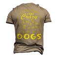 Lets Be Honest I Was Crazy Before Dogs Men's 3D T-Shirt Back Print Khaki