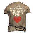 Murder Shows And Comfy Clothes I Like True Crime And Maybe 3 Men's 3D T-Shirt Back Print Khaki