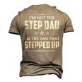 Im Not The Step Dad Im The Dad That Stepped Up Men's 3D T-shirt Back Print Khaki