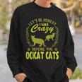 Lets Be Honest I Was Crazy Before Ocicat Cats Men Crewneck Graphic Sweatshirt