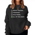 Dance Teacher Therapist Role ModelDance Women Sweatshirt