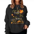Fall For Jesus He Never Leaves Autumn Christian Prayers Women Sweatshirt