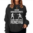 Fencing Parry Girl Loves Fencing Game Never Underestimate Women Sweatshirt
