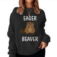 Eager Beaver Sarcastic Pun Joke Women Sweatshirt