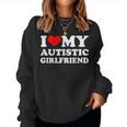 I Heart My Autistic Girlfriend I Love My Hot Girlfriend Gf Women Sweatshirt