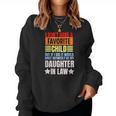 I Dont Have A Favorite Child But If I Did Daughter In Law Women Crewneck Graphic Sweatshirt