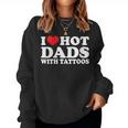 I Heart Hot Dads With Tattoos I Love Hot Dads Women Crewneck Graphic Sweatshirt