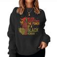 Never Underestimate The Power Of A Black Woman Mothers Day Women Crewneck Graphic Sweatshirt