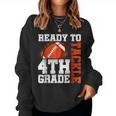 Ready To Tackle Fourth Grade First Day Of School Football Women Sweatshirt