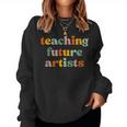 Teaching Future Artists Retro Teacher Students Women Sweatshirt