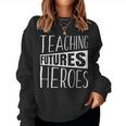 Teaching Futures Heroes Funny Teacher Teachers Day Graphic Women Crewneck Graphic Sweatshirt