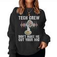 Tech Crew Dont Make Me Cut Your Mic Theater Women Sweatshirt