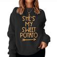 Thanksgiving Shes My Sweet Potato Matching Couple Fall Women Sweatshirt