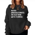 Never Underestimate An Old Man With A Horse Riding Old Man Women Sweatshirt
