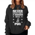 Never Underestimate A Woman With A Pug Women Sweatshirt