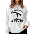Never Underestimate An Old Man With A Kayak Man Canoe Women Sweatshirt