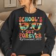 2023 Groovy Schools Out Forever Retirement Teacher Retired Sweatshirt Gifts for Her