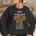 3 Things About My Spoiled Wife For Best Husband Ever Women Sweatshirt Gifts for Her