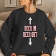 Alcohol Booze College Student Party Beer In Beer Out Women Sweatshirt Gifts for Her