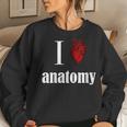 Anatomy I Love Physiology Teacher Mri Cardiac Sonographer Women Sweatshirt Gifts for Her
