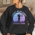 Archery Girl I Don't Wear Bows I Shoot Them Archer Women Sweatshirt Gifts for Her