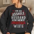 Im An Asshole Husband Of A Smartass Wife Women Sweatshirt Gifts for Her