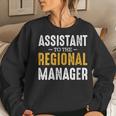 Assistant To The Regional Manager Office Quotes Women Sweatshirt Gifts for Her