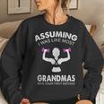 Assuming I Was Like Most Grandmas Workout Fitness Grandma Women Sweatshirt Gifts for Her