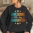 Awesome Like My Daughter Fathers Day Dad Vintage Women Sweatshirt Gifts for Her