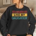 Awesome Like My Daughter Vintage Father Day Mom Dad Women Sweatshirt Gifts for Her