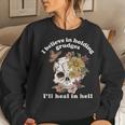 I Believe In Holding Grudges I'll Heal In Hell Floral Skull Women Sweatshirt Gifts for Her