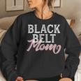 Black Belt Mom Martial Arts Mom Karate Jiu Jitsu Bjj Women Sweatshirt Gifts for Her