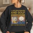 I Like Bourbon And Maybe 3 People Golf Wine Lover Women Sweatshirt Gifts for Her