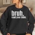 Bruh Meme Read Your Bible God Funny Modern Christian Church Women Crewneck Graphic Sweatshirt Gifts for Her