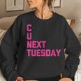 C U Next Tuesday Funny Saying Sarcastic Novelty Cool Cute Women Crewneck Graphic Sweatshirt Gifts for Her
