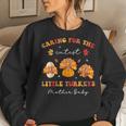 Caring For The Cutest Turkeys Mother Baby Nurse Thanksgiving Women Sweatshirt Gifts for Her